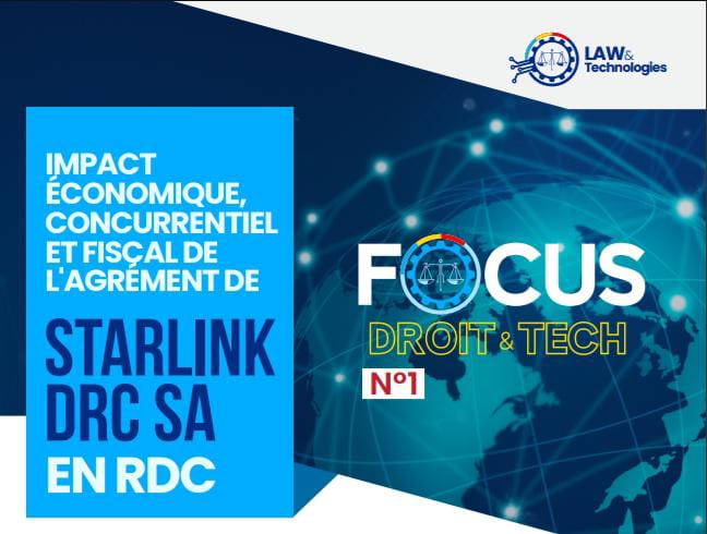 Tribune : « Impact économique, concurrentielet fiscal de l’agrément de Starlink en RDC » (Law & Technologies)